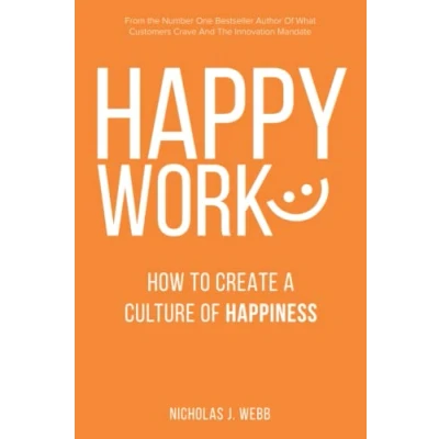 Abbildung von Happy Work: How To Create A Culture Of Happiness