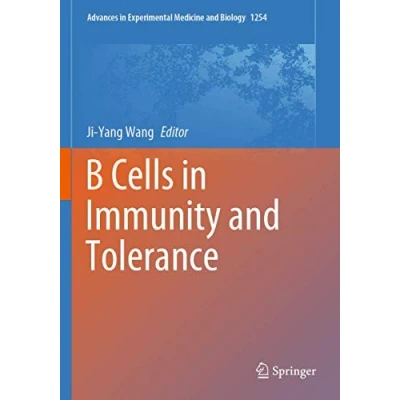 Abbildung von B Cells in Immunity and Tolerance (Advances Experimental Medicine Biology, Band 1254)