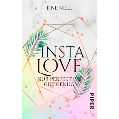 Abbildung von Insta Love Nur perfekt ist gut genug: Roman