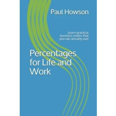 Abbildung von Percentages for Life and Work: Learn practical business maths that you can actually use!