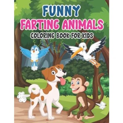 Abbildung von Funny Farting Animals Coloring Book for Kids: Super Cute and the Best Gift Ideas Boys Girls