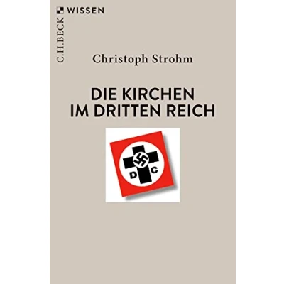 Abbildung von Die Kirchen im Dritten Reich (Beck&#039;sche Reihe)