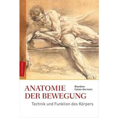 Abbildung von Anatomie der Bewegung: Technik und Funktion des Körpers. Einführung in die Bewegungsanalyse