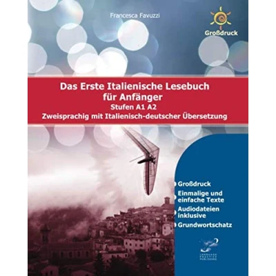 Abbildung von Das Erste Italienische Lesebuch für Anfänger: Stufen A1 und A2 Zweisprachig mit Italienisch deutscher Übersetzung (Gestufte Lesebücher, Band 1)