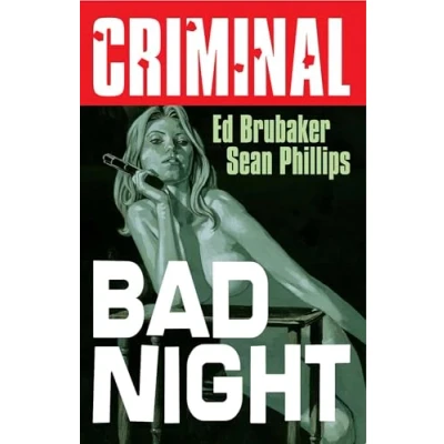 Abbildung von Criminal Volume 4: Bad Night (NEW Edition) (CRIMINAL TP EDITION))