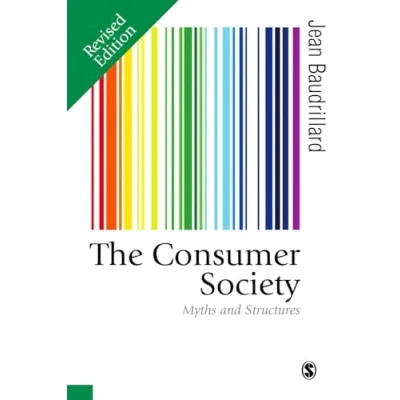 Abbildung von The Consumer Society: Myths and Structures (Theory, Culture &amp; Society)