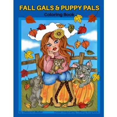 Abbildung von Fall Gals and Puppy Pals: An Adult Coloring Book Featuring Fun Relaxing Girls Their Dogs. By Artist Deborah Muller.