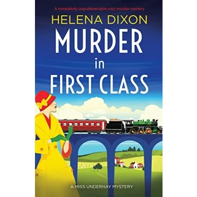 Abbildung von murder in First Class: A completely unputdownable cozy mystery (A Miss Underhay Mystery, Band 8)