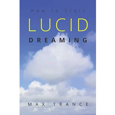 Abbildung von Lucid: How to Start Lucid Dreaming Even if You Never Remember Your Dreams