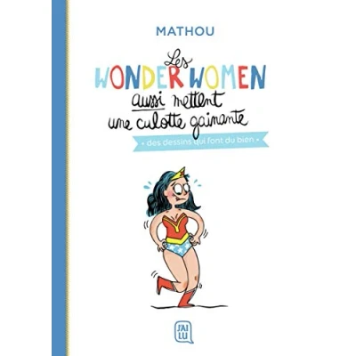 Abbildung von Les wonder women aussi mettent une culotte gainante: Des dessins qui font du bien