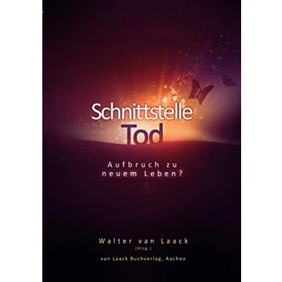 Abbildung von Schnittstelle Tod: Aufbruch zu neuem Leben?