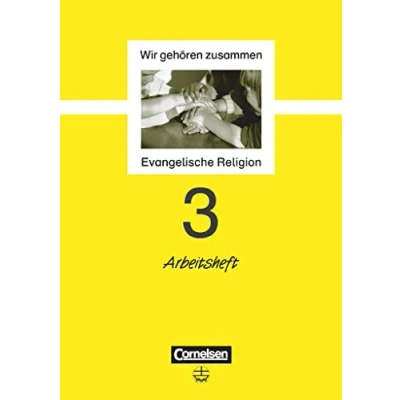 Abbildung von Wir gehören zusammen, 3. Schuljahr: Arbeitsheft (Wir zusammen Evangelische Religion)