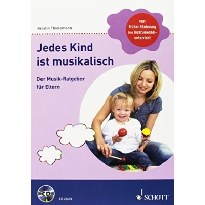 Abbildung von Jedes Kind ist musikalisch: Der Musik Ratgeber für Eltern
