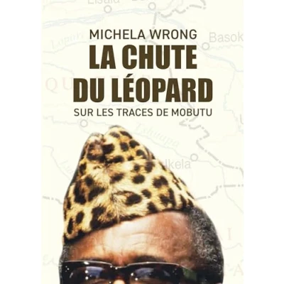 Abbildung von La chute du léopard: Sur les traces de Mobutu
