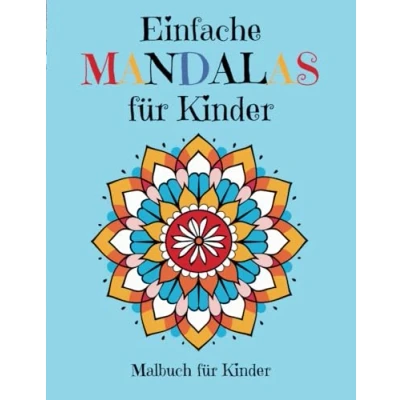 Abbildung von Einfache Mandalas für Kinder: Malbuch mit einfachen Mandala Mustern Kinder zum Ausmalen Kreativität &amp; Konzentration fördern