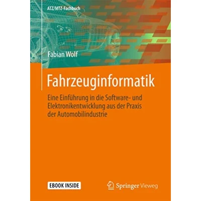 Abbildung von Fahrzeuginformatik: Eine Einführung in die Software und Elektronikentwicklung aus der Praxis Automobilindustrie (ATZ/MTZ Fachbuch)