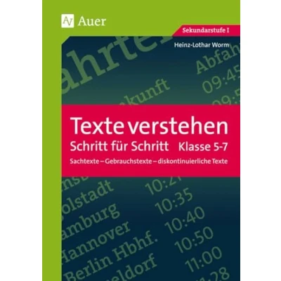 Abbildung von Texte verstehen Schritt für Schritt, Klasse 5 7: Sachtexte Gebrauchstexte diskontinuierliche