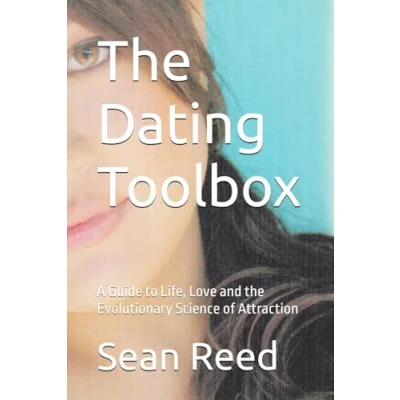 Abbildung von the Dating Toolbox: A Guide to Life, Love and Evolutionary Science of Attraction
