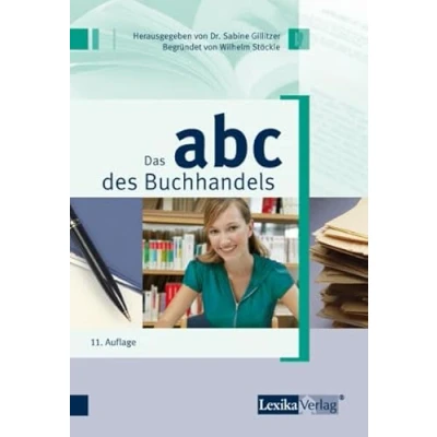 Abbildung von ABC des Buchhandels: Wirtschaftliche, technische und rechtliche Grundbegriffe für den herstellenden verbreitenden Buchhandel