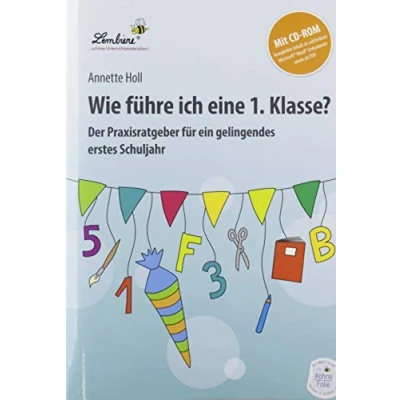 Abbildung von Wie führe ich eine 1. Klasse?: Grundschule, Organisation &amp; Ratgeber, Klasse 1