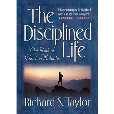 Abbildung von Disciplined Life, The: The Mark of Christian Maturity