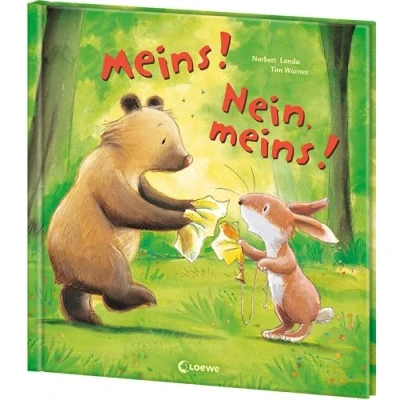 Abbildung von Meins! Nein, meins!: Liebevolle Bilderbuchgeschichte zum Thema Freundschaft und Versöhnung für Kinder ab 3 Jahre