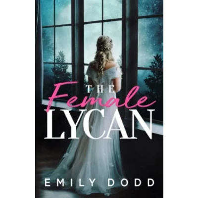 Abbildung von The Female Lycan: A Werewolf Novel (The Lycan Trilogy, Band 1)