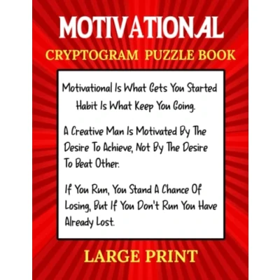 Abbildung von Motivational Cryptogram Puzzle Book: Easy To Medium Puzzles Improve Memory And Keep Your Brain Young. Simple Book With Solution For Adults,Man Women.