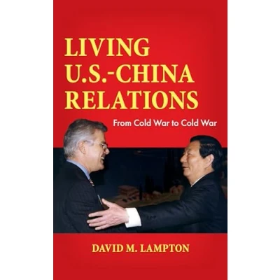 Abbildung von Living U.S. China Relations: From Cold War to
