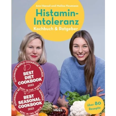 Abbildung von Histamin Intoleranz (HistaFit): Kochbuch &amp; Ratgeber Beschwerdefrei genießen mit histaminarmen Rezepten. Über 80 histaminarme Rezepte