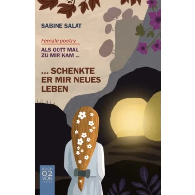 Abbildung von Als Gott mal zu mir kam... 2: Schenkte er neues Leben