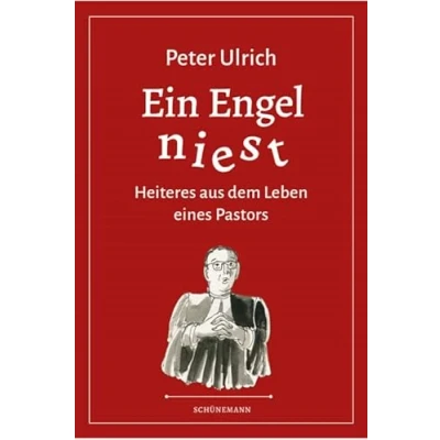 Abbildung von Ein Engel niest: Heiteres aus dem Leben eines Pastors