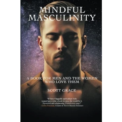 Abbildung von Mindful Masculinity: A Book For Men And The Women Who Love Them