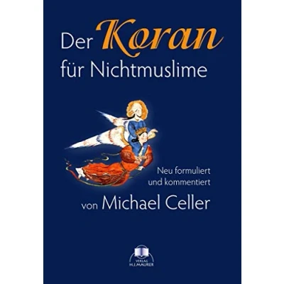 Abbildung von Der Koran für Nichtmuslime: Neu formuliert und kommentiert: kommentiert