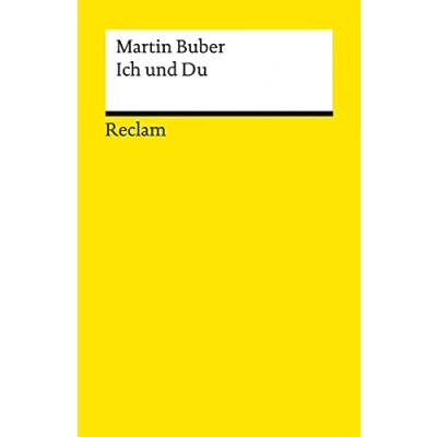 Abbildung von Ich und Du: Buber, Martin Logik Ethik 14171 (Reclams Universal Bibliothek)