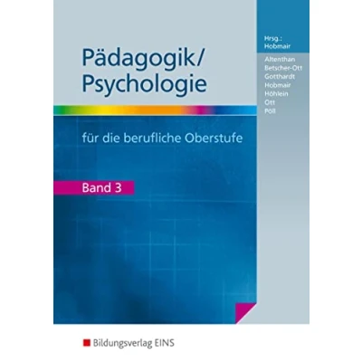 Abbildung von Pädagogik/Psychologie für die Berufliche Oberschule Ausgabe Bayern: Schulbuch 3 (Pädagogik / Psychologie: Oberstufe)