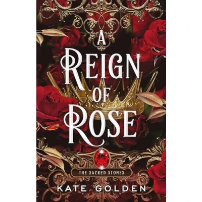 Abbildung von A Reign of Rose: An addictive enemies to lovers fantasy romance (The Sacred Stones, Book 3)