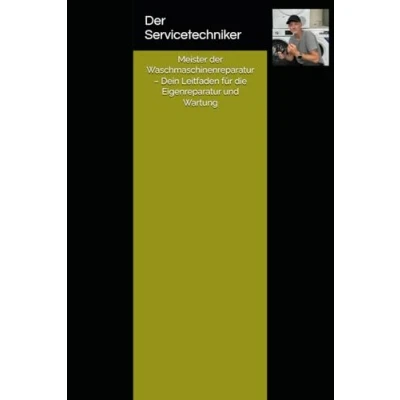 Abbildung von Meister der Waschmaschinenreparatur Dein Leitfaden für die Eigenreparatur und Wartung