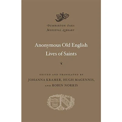 Abbildung von Anonymous Old English Lives of Saints (Dumbarton Oaks Medieval Library, 63, Band 63)