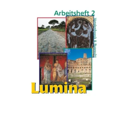 Abbildung von Lumina, Arbeitsheft 2: Zu den Lektionen 21 40. Unterrichtswerk für Latein als 2. Fremdsprache