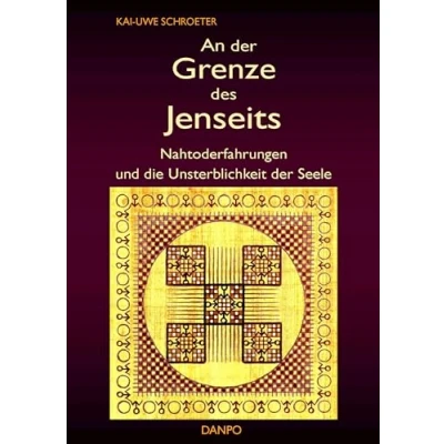 Abbildung von An der Grenze des Jenseits: Nahtoderfahrungen und die Unsterblichkeit Seele