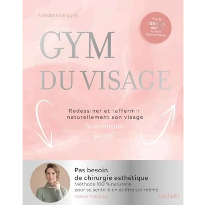 Abbildung von Gym du visage: Redessiner et raffermir naturellement son visage