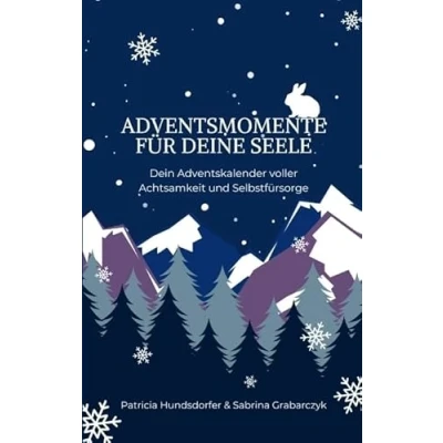 Abbildung von Adventsmomente für deine Seele: Dein Adventskalender voller Achtsamkeit und Selbstfürsorge
