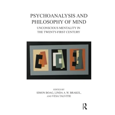 Abbildung von Psychoanalysis and Philosophy of Mind: Unconscious Mentality in the Twenty First Century
