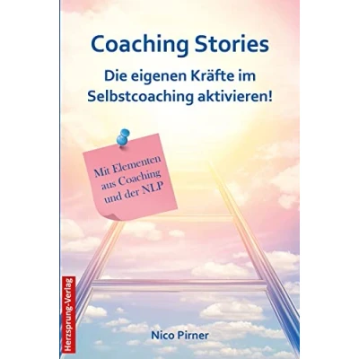 Abbildung von Coaching Stories Die eigenen Kräfte im Selbstcoaching aktivieren!: Mit Elementen aus und der NLP