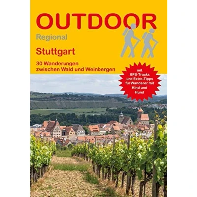 Abbildung von Stuttgart: 30 Wanderungen zwischen Wald und Weinbergen (Outdoor Regional, Band 475)
