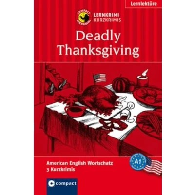 Abbildung von Deadly Thanksgiving: American English A1: Lernkrimi Kurzkrimi A1 (Compact Kurzkrimis)