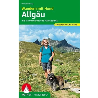 Abbildung von Wandern mit Hund Allgäu: Tannheimer Tal und Kleinwalsertal. 40 Touren GPS Tracks (Rother Wanderbuch)