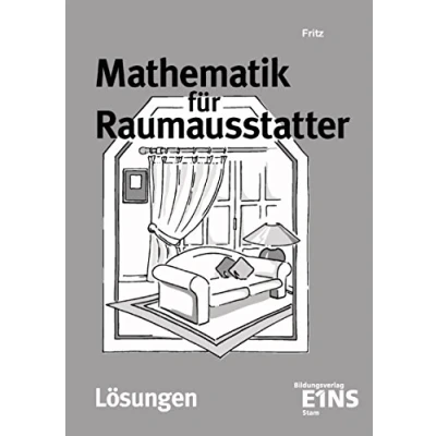 Abbildung von Mathematik für Raumausstatter: Ausgabe Raumausstatter / Lösungen (Mathematik: Raumausstatter)