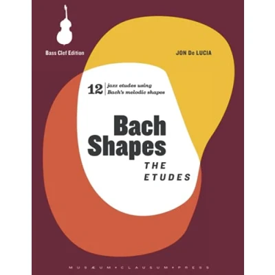 Abbildung von Bach Shapes: The Etudes: for Bass Clef Instruments Electric and Acoustic (Bach Shapes All Instruments)
